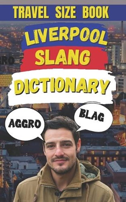 Liverpool Slang Dictionary: The Ultimate Liverpool Language Guide, Slang Mania - Paperback - 9798301385889