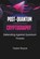 Post-quantum Cryptography: Defending Against Quantum Threats, Taylor Royce - Paperback - 9798301424021