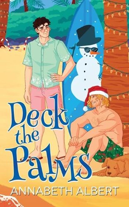 Deck the Palms, Annabeth Albert - Paperback - 9798301463617