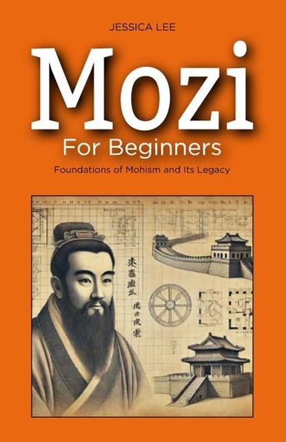 Lee, J: Mozi for Beginners, Jessica Lee - Paperback - 9798301583810