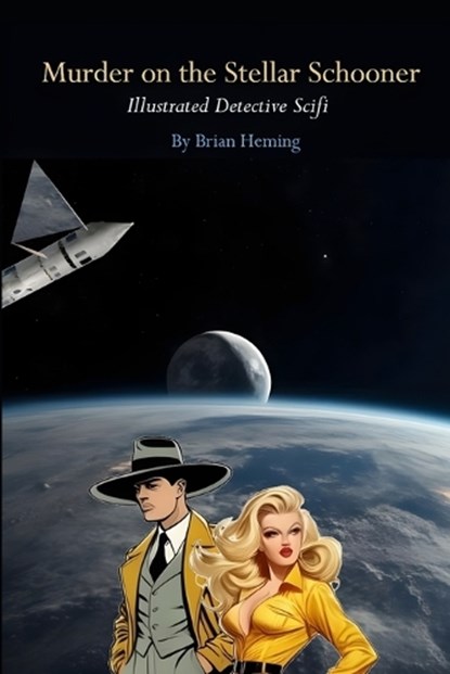 Murder on the Stellar Schooner, Brian Heming - Paperback - 9798301589065