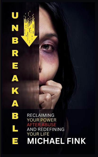 Fink, M: Unbreakable, Michael Fink - Paperback - 9798301599798