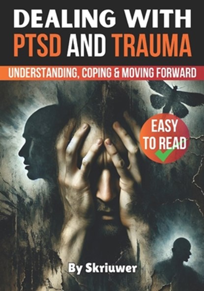 Dealing with PTSD and Trauma: Understanding, Coping, and Moving Forward, Auke - Paperback - 9798301736056