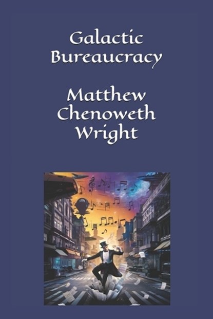 Galactic Bureaucracy, Matthew Chenoweth Wright - Paperback - 9798301812262