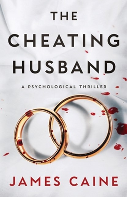 The Cheating Husband: A Psychological Thriller, James Caine - Paperback - 9798302093042