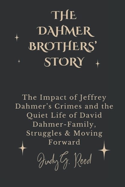 The Dahmer Brothers' Story, Judy G Reed - Paperback - 9798302215376
