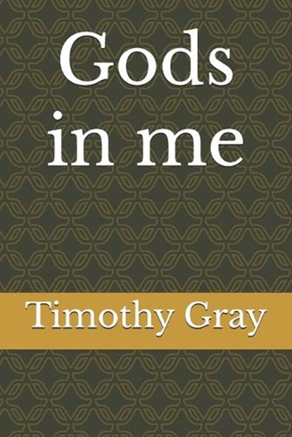 God in me, Timothy Gray - Paperback - 9798303315600