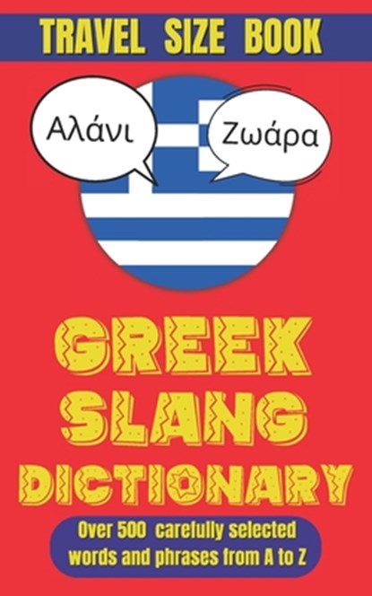 Greek Slang Dictionary: The Ultimate Guide to Greece's Quirkiest Expressions., Slang Mania - Paperback - 9798304070041
