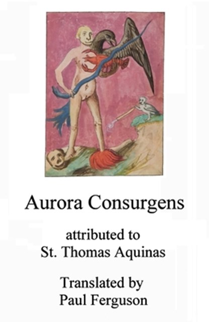 Aurora consurgens: Attributed to St. Thomas Aquinas, Paul Ferguson - Paperback - 9798304207812