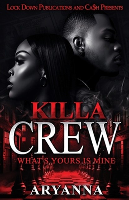 Killa Crew: What's Yours Is Mine, Aryanna - Paperback - 9798304441544