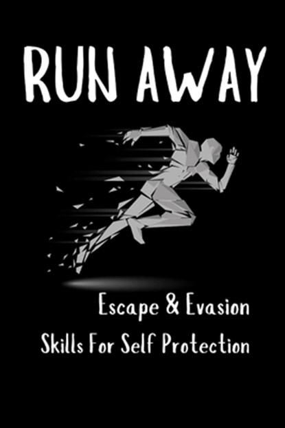 Runaway: Escape and Evasion Skills for Self-Protection, Fernan Vargas - Paperback - 9798304468749