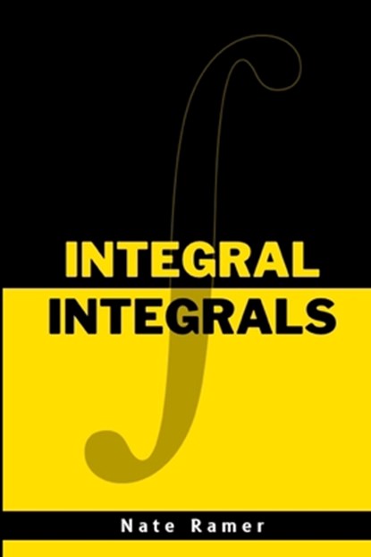 Integral Integrals, Nate Ramer - Paperback - 9798305000948