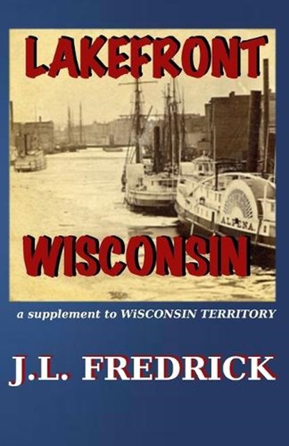 Lakefront Wisconsin, J L Fredrick - Paperback - 9798305813159