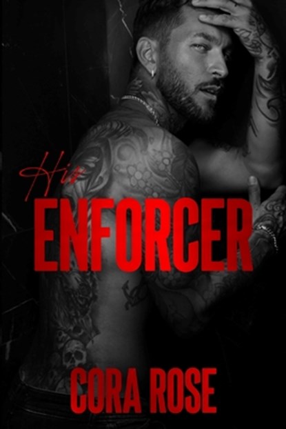 His Enforcer, Cora Rose - Paperback - 9798306144986