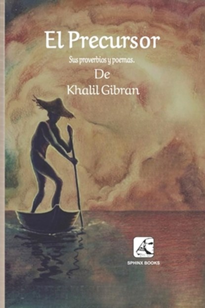 El Precursor: Refranes y poemas, Khalil Gibran - Paperback - 9798306449050