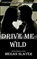 Drive Me Wild, Megan Slayer - Paperback - 9798306510262