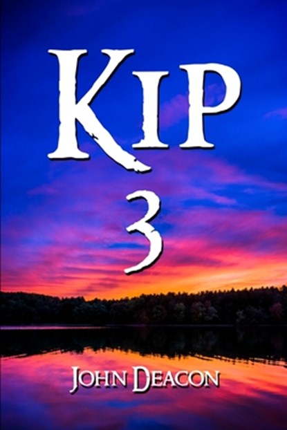 Kip 3, John Deacon - Paperback - 9798306676241