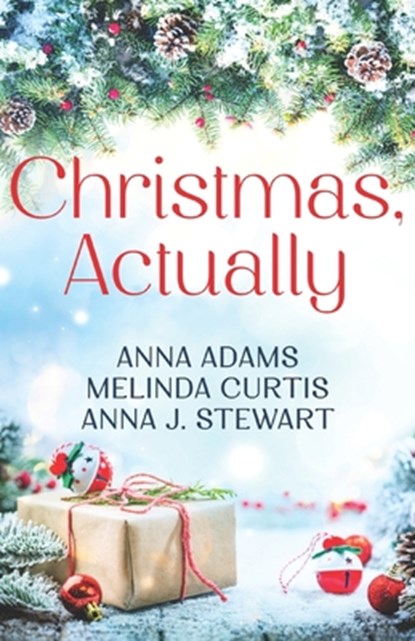 Christmas, Actually: A heartwarming trio of feel good, connected holiday romances in Large Print, Anna J. Stewart - Paperback - 9798306727134
