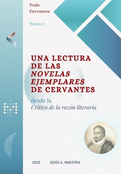 Una lectura de las Novelas ejemplares de Cervantes: Desde la Crítica de la razón literaria, Jesús G. Maestro - Paperback - 9798306778716