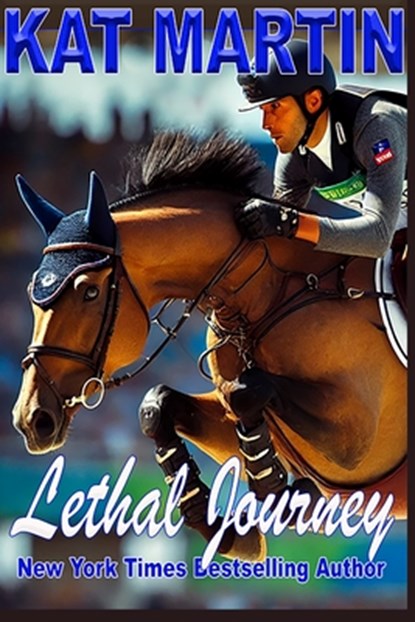 Lethal Journey, Kat Martin - Paperback - 9798306898445