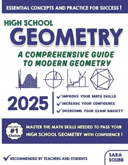 Geometry for High School: A Comprehensive Guide to Modern Geometry, Sara Solini - Paperback - 9798307074077