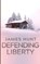 Defending Liberty, James Hunt - Paperback - 9798307247808