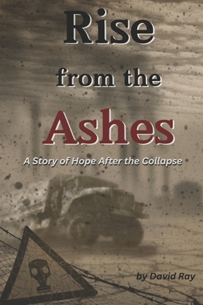 Rise From the Ashes, David Ray - Paperback - 9798307294000
