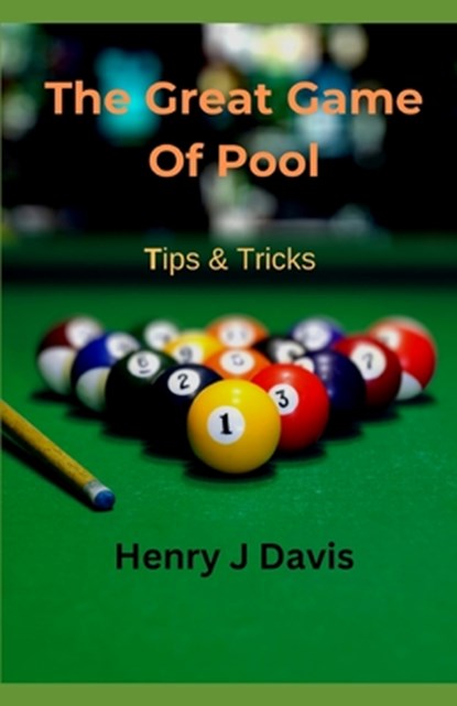 The Great Game Of Pool Tips And Tricks, Leslie Lee - Paperback - 9798307320969
