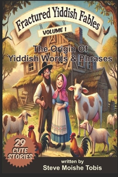 Fractured Yiddish Fables, Steve M. Tobis - Paperback - 9798307558874