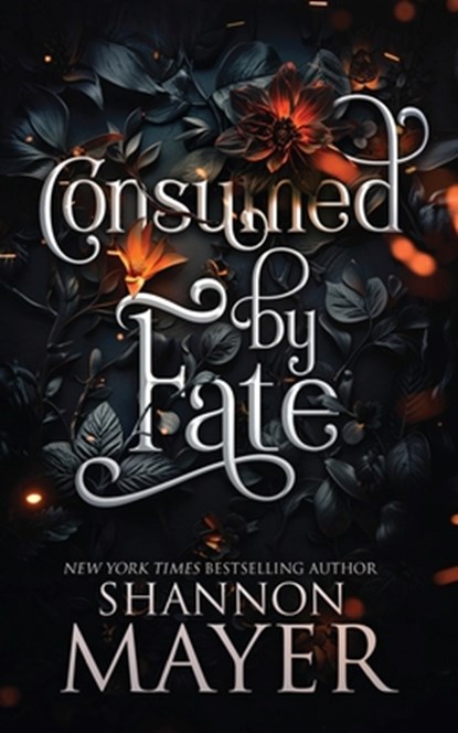 Consumed By Fate, Shannon Mayer - Paperback - 9798307946916