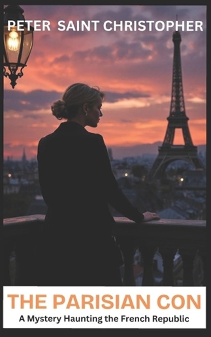 The Parisian Con, Peter Saint Christopher - Paperback - 9798308473473