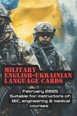 Military English - Ukrainian Language Cards: Suitable for instructors of BIC, engineering & medical courses. Feb 2025 - Emris Stardust - 9798308771173