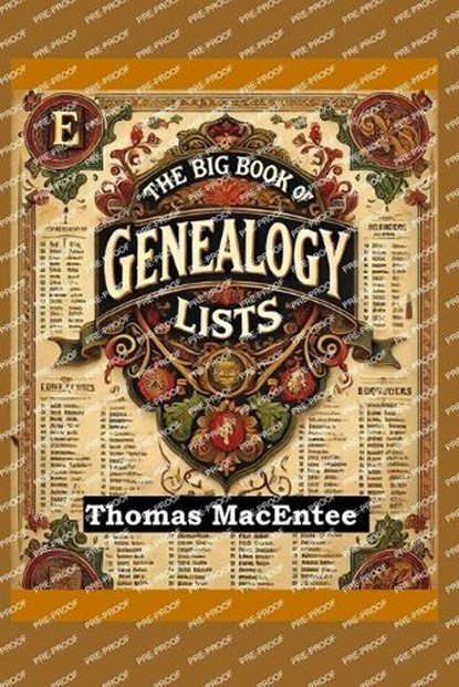 The Big Book of Genealogy Lists, Thomas Macentee - Paperback - 9798308979807