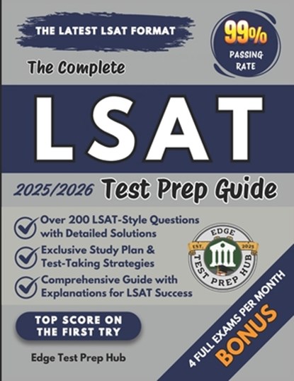 The Complete LSAT Test Prep Guide: Master the LSAT with 200+ practice questions, detailed solutions, exclusive study plans, and expert strategies for, Edge Test Prep Hub - Paperback - 9798309003051
