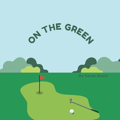 On The Green, Sarah Grant - Paperback - 9798310000698