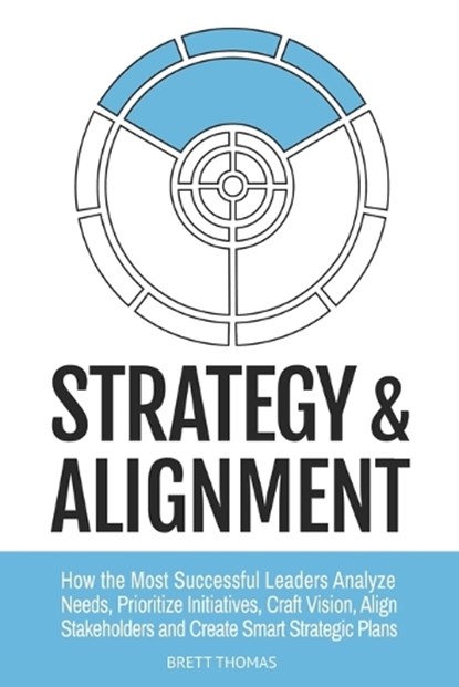 Strategy & Alignment, Brett Thomas - Paperback - 9798310037076