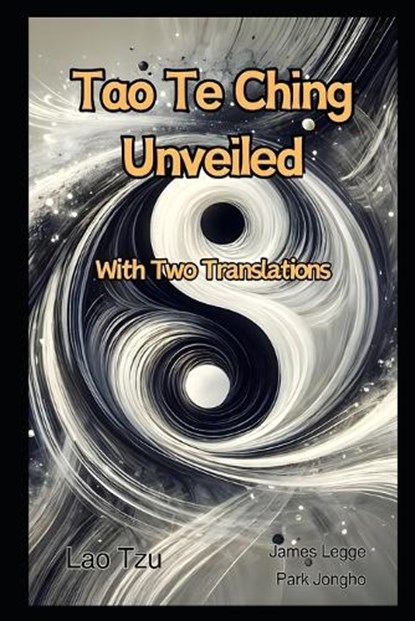 Tao Te Ching Unveiled, Lao Tzu - Paperback - 9798310297494