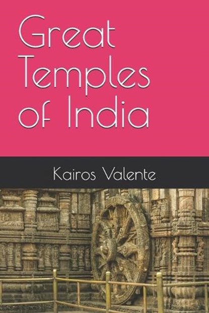 Great Temples of India, Kairos Valente - Paperback - 9798310425514