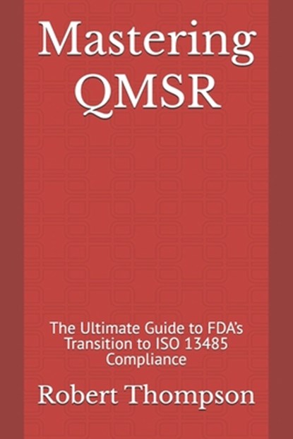 Thompson, R: Mastering QMSR, Robert Thompson - Paperback - 9798311180290