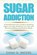 Sugar Addiction, Diana G Waters - Paperback - 9798311497299