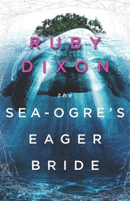 The Sea-Ogre's Eager Bride, Ruby Dixon - Paperback - 9798311512596