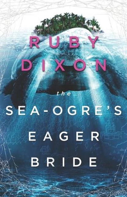 The Sea-Ogre's Eager Bride, Ruby Dixon - Paperback - 9798311512596