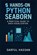 Hands-On Python Seaborn: A Practical Guide to Data Visualization, Sarful Hassan - Paperback - 9798311592857