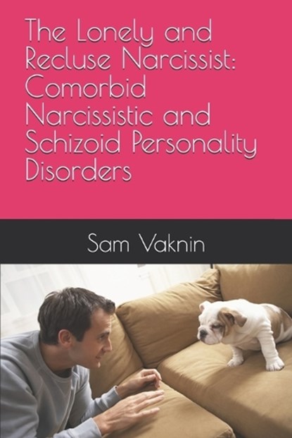 The Lonely and Recluse Narcissist: Comorbid Narcissistic and Schizoid Personality Disorders, Lidija Rangelovska - Paperback - 9798311613798