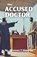 The Accused Doctor, Thomas T Thomas - Paperback - 9798311726559