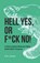 Hell Yes, Or F*ck No!, Eric Jones - Paperback - 9798312406641