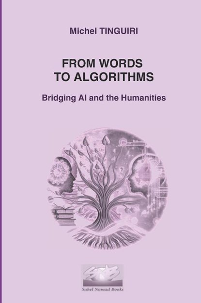 Tinguiri, M: FROM WORDS TO ALGORITHMS, Michel Tinguiri - Paperback - 9798312591460