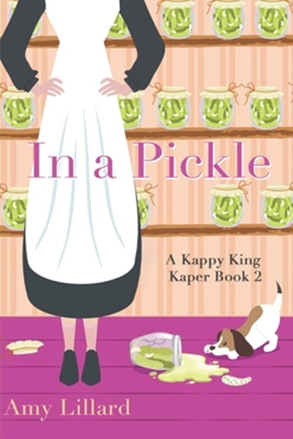 In a Pickle: Kappy King and the Pickle Kaper, Amy Lillard - Paperback - 9798312744804