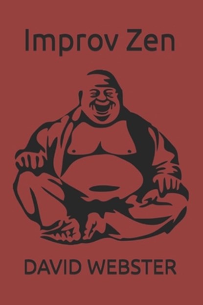 Improv Zen, David Webster - Paperback - 9798312831412