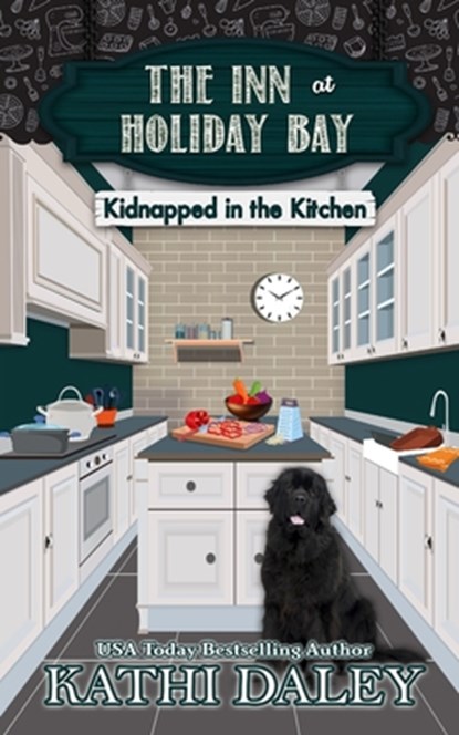 The Inn at Holiday Bay: Kidnapped in the Kitchen, Kathi Daley - Paperback - 9798312881585